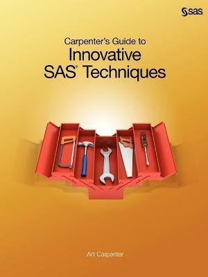 Carpenter's Guide to Innovative SAS Techniques(English, Paperback, Carpenter Art)