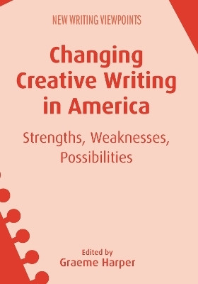 Changing Creative Writing in America(English, Hardcover, unknown)