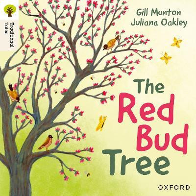 Oxford Reading Tree Traditional Tales: Level 4: The Red Bud Tree(English, Paperback, Munton Gill)