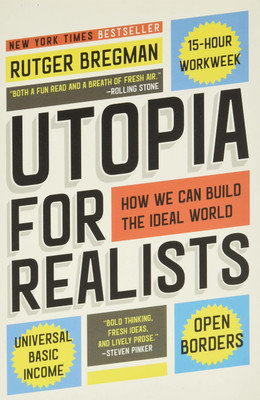 Utopia for Realists(English, Paperback, Bregman Rutger)