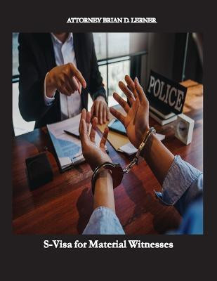 S-Visa for Material Witnesses(English, Paperback, Lerner Brian D)