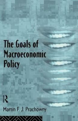 The Goals of Macroeconomic Policy(English, Paperback, Prachowny Martin)