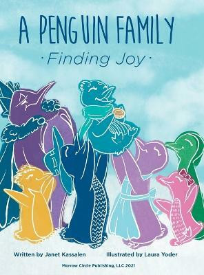 A Penguin Family . . . Finding Joy(English, Hardcover, Kassalen Janet)