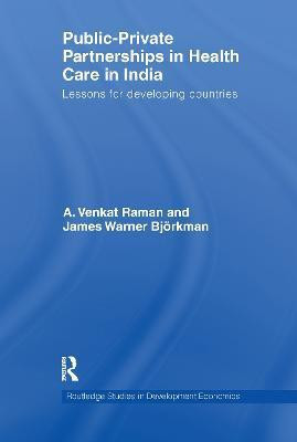 Public-Private Partnerships in Health Care in India(English, Paperback, Raman A. Venkat)