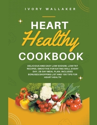 Heart Healthy Cookbook(English, Paperback, Walker Ivory)