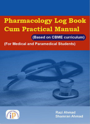 Pharmacology Log Book-cum-Practical Manual (For Medical and Paramedical Students)(Paperback, Razi Ahmad, Shamran Ahmad)