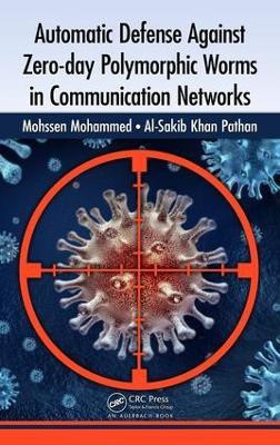 Automatic Defense Against Zero-day Polymorphic Worms in Communication Networks(English, Electronic book text, Mohammed Mohssen)