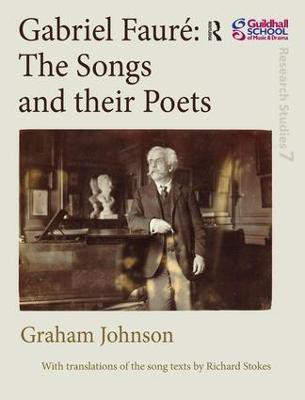 Gabriel Faure: The Songs and their Poets(English, Hardcover, Johnson Graham)
