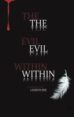 The Evil Within(English, Hardcover, Sims Cameron)