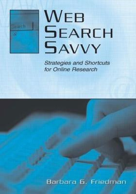 Web Search Savvy(English, Hardcover, Friedman Barbara G.)