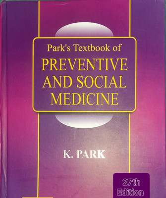 Parks Textbook of Preventive and Social Medicine 27th Edition(English, Hardcover, Park K.)  - PARK'S TEXTBOOK OF PREVENTIVE AND SOCIAL MEDICINE 27th EDITION(Hardcover, PARK)