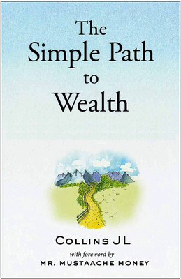 The Simple Path to Wealth, English, Paperback(Paperback, Collins.JL)
