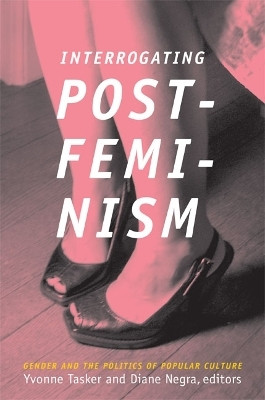Interrogating Postfeminism(English, Paperback, unknown)