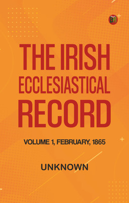 The Irish Ecclesiastical Record, Volume 1, February, 1865(Paperback, Unknown)