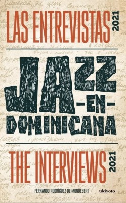 Jazz en Dominicana - Las Entrevistas 2020(Paperback, Fernando Rodriguez)