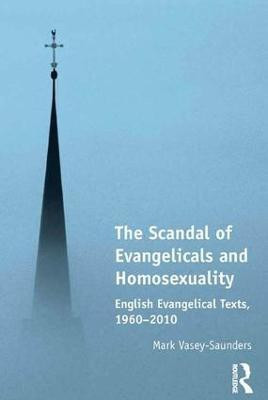The Scandal of Evangelicals and Homosexuality(English, Hardcover, Vasey-Saunders Mark)