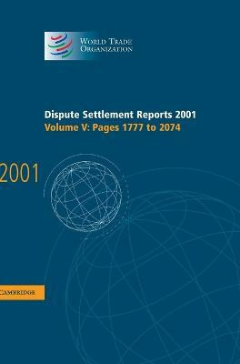Dispute Settlement Reports 2001: Volume 5, Pages 1777-2074(English, Hardcover, unknown)