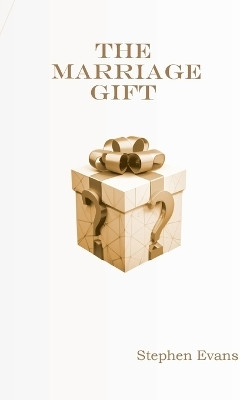 The Marriage Gift(English, Paperback, Evans Stephen)