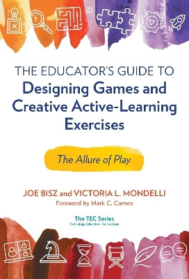 The Educator's Guide to Designing Games and Creative Active-Learning Exercises(English, Hardcover, Bisz Joe)
