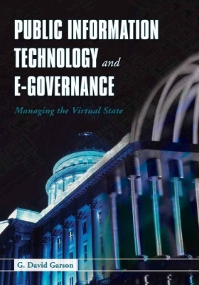 Public Information Technology and E-Governance: Managing the Virtual State(English, Paperback, Garson G. David)