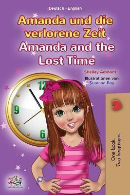 Amanda and the Lost Time (German English Bilingual Children's Book)(German, Paperback, Admont Shelley)
