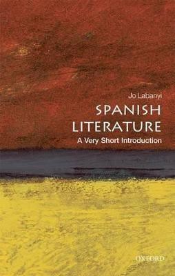 Spanish Literature  - A Very Short Introduction(English, Paperback, Labanyi Jo)