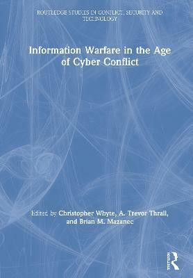 Information Warfare in the Age of Cyber Conflict(English, Hardcover, unknown)