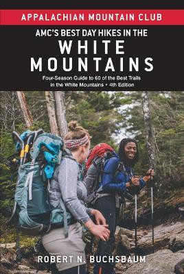Amc's Best Day Hikes in the White Mountains(English, Paperback, Buchsbaum Robert)