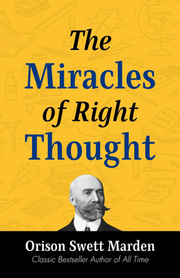 Miracles of Right Thought (Edition2023)  - Best Book to Read | All Time Best Seller | Best Books Ever(English, Hardcover, unknown)