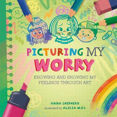 All the Colours of Me: Picturing My Worry(English, Paperback, Shepherd Anna)