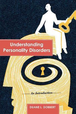 Understanding Personality Disorders(English, Paperback, Dobbert Duane L.)