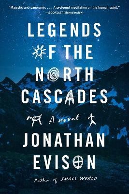 Legends of the North Cascades(English, Paperback, Evison Jonathan)