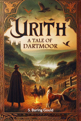Urith A Tale of Dartmoor(English, Paperback, Gould S Baring)