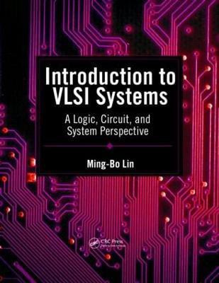 Introduction to VLSI Systems(English, Hardcover, Lin Ming-Bo)