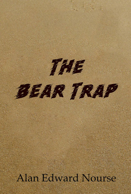 The Bear Trap(Hardcover, Alan Edward Nourse)
