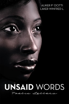 Unsaid Words(English, Hardcover, Aliker P' Ocitti)