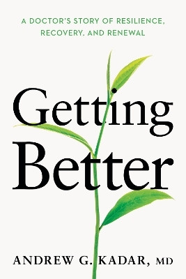 Getting Better(English, Hardcover, Kadar Andrew Dr.)