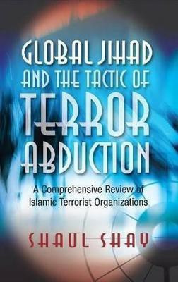 Global Jihad and the Tactic of Terror Abduction(English, Hardcover, Shay Shaul)