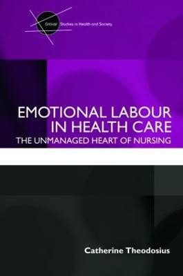 Emotional Labour in Health Care(English, Paperback, Theodosius Catherine)