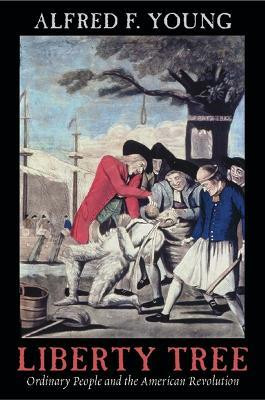 Liberty Tree(English, Paperback, Young Alfred F.)