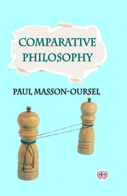 Comparative Philosophy(Paperback, Paul Masson-Oursel)