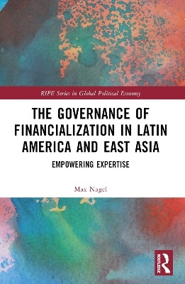 The Governance of Financialization in Latin America and East Asia(English, Paperback, Nagel Max)