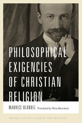 Philosophical Exigencies of Christian Religion(English, Paperback, Blondel Maurice)