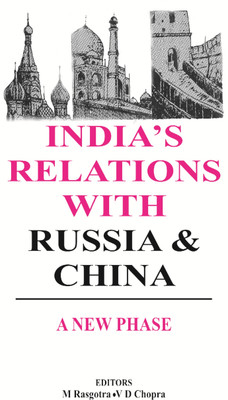 India's Relations With Russia and China(Paperback, M. Rasgotra, V. D. Chopra)
