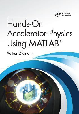 Hands-On Accelerator Physics Using MATLAB (R)(English, Electronic book text, Ziemann Volker)