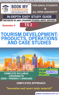 IGNOU TS 2 Tourism Development: Products, Operations and Case Studies In Depth Guide For Ignou Student(Paperback, BMA Publication)