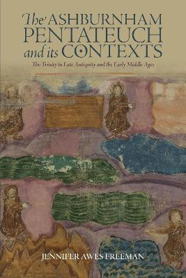 The Ashburnham Pentateuch and its Contexts(Latin, Hardcover, Awes Freeman Jennifer)