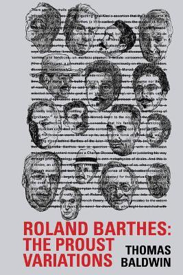 Roland Barthes: The Proust Variations(English, Hardcover, Baldwin Thomas)