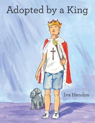 Adopted by a King(English, Paperback, Hendon Iva)