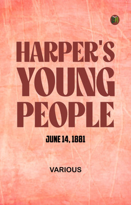 Harper's Young People June 14 1881(Paperback, Various)